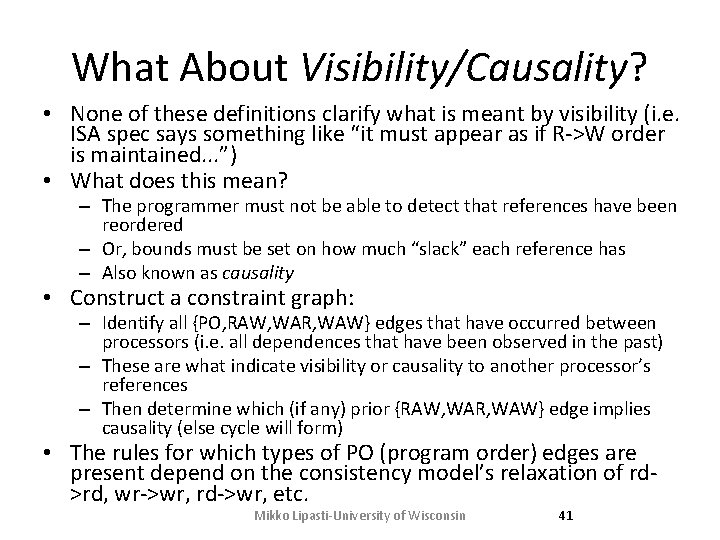 What About Visibility/Causality? • None of these definitions clarify what is meant by visibility