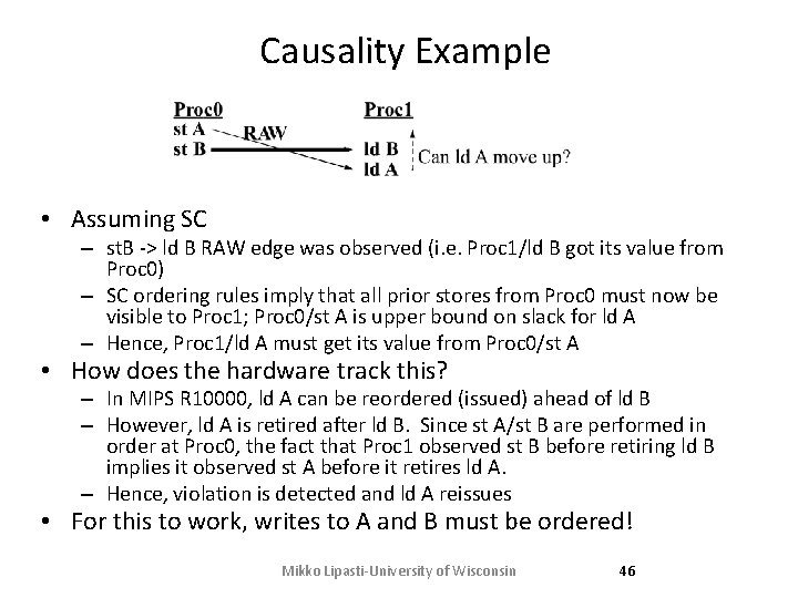 Causality Example • Assuming SC – st. B -> ld B RAW edge was