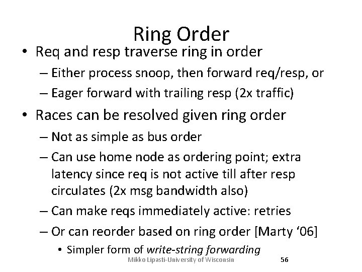 Ring Order • Req and resp traverse ring in order – Either process snoop,