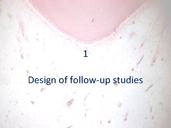 1 Design of follow-up studies 