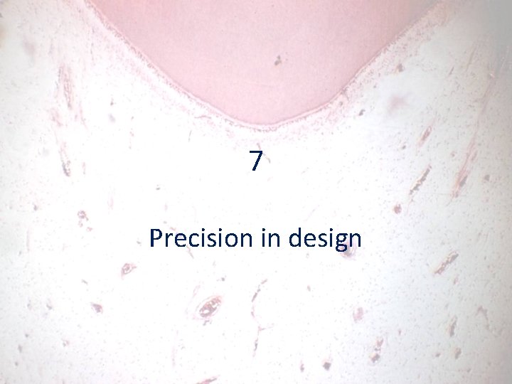 7 Precision in design 