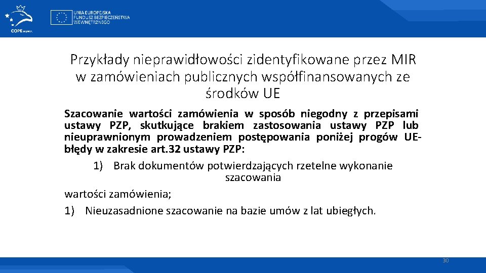 Przykłady nieprawidłowości zidentyfikowane przez MIR w zamówieniach publicznych współfinansowanych ze środków UE Szacowanie wartości