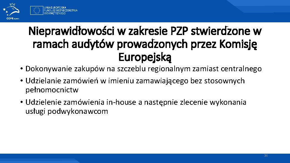 Nieprawidłowości w zakresie PZP stwierdzone w ramach audytów prowadzonych przez Komisję Europejską • Dokonywanie