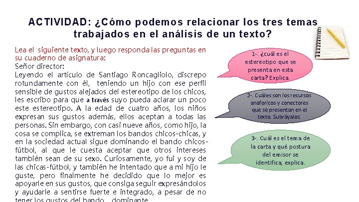 ACTIVIDAD: ¿Cómo podemos relacionar los tres temas trabajados en el análisis de un texto?