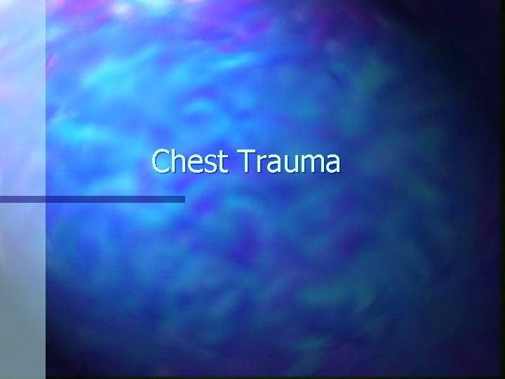 Chest Trauma 