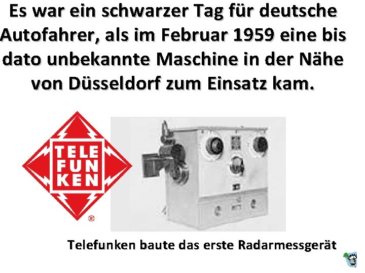 Es war ein schwarzer Tag für deutsche Autofahrer, als im Februar 1959 eine bis Es war ein schwarzer Tag für deutsche Autofahrer, als im Februar 1959 eine bis