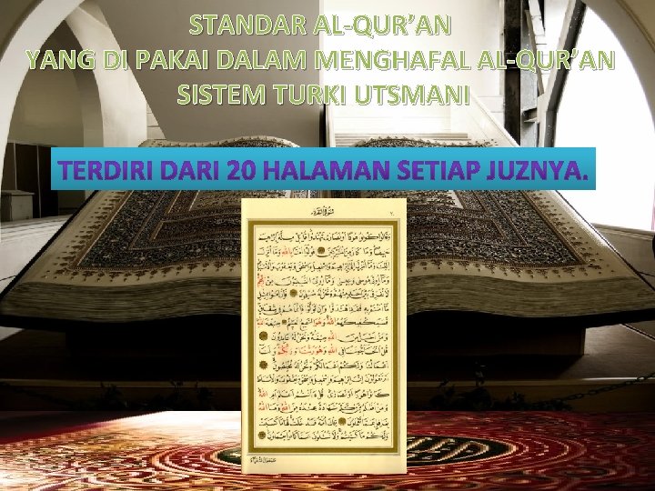 STANDAR AL-QUR’AN YANG DI PAKAI DALAM MENGHAFAL AL-QUR’AN SISTEM TURKI UTSMANI 