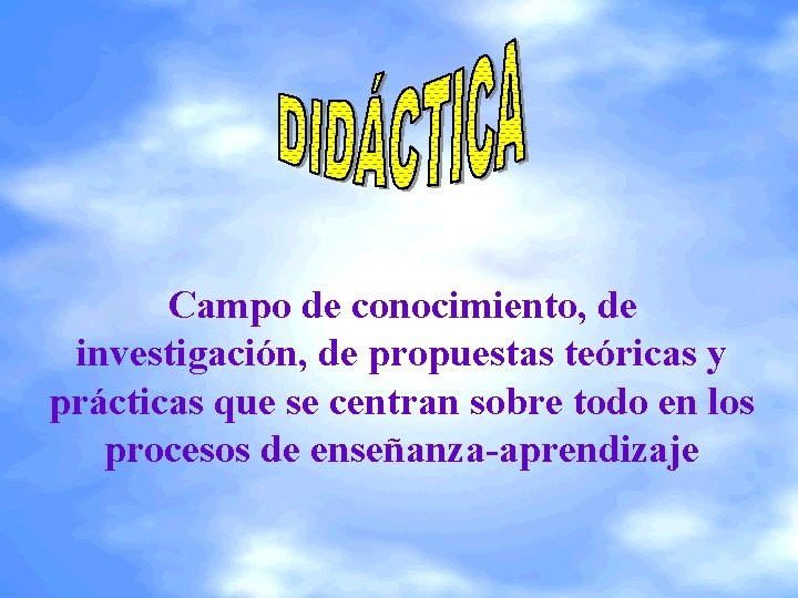 Campo de conocimiento, de investigación, de propuestas teóricas y prácticas que se centran sobre Campo de conocimiento, de investigación, de propuestas teóricas y prácticas que se centran sobre