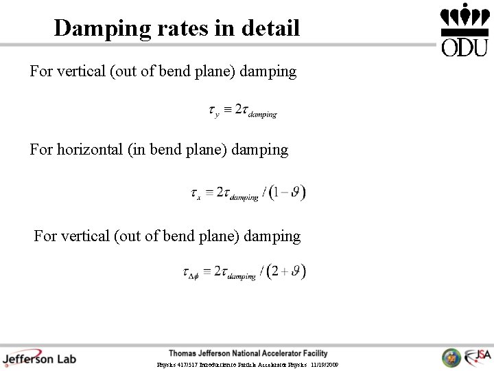 Damping rates in detail For vertical (out of bend plane) damping For horizontal (in