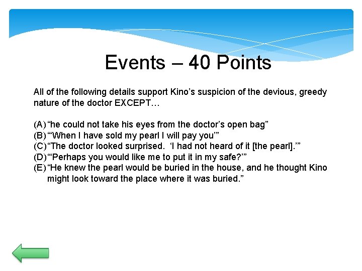 Events – 40 Points All of the following details support Kino’s suspicion of the Events – 40 Points All of the following details support Kino’s suspicion of the