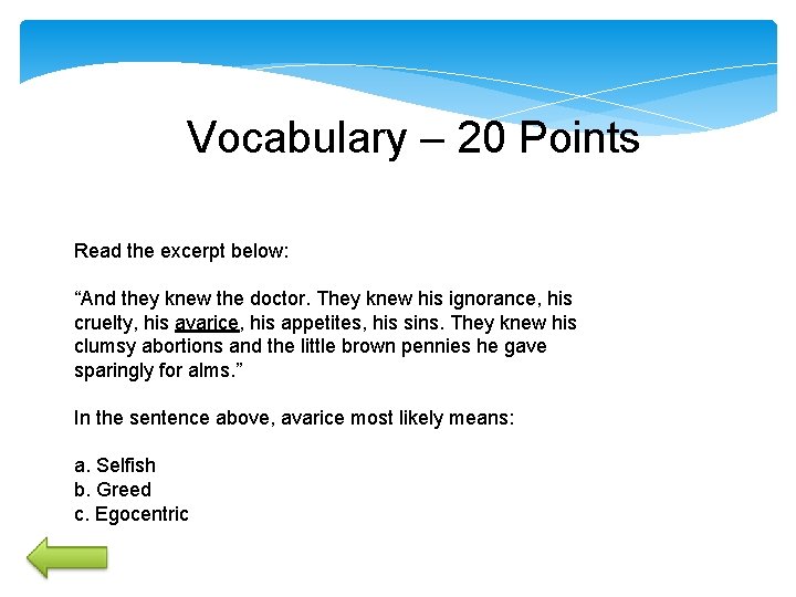 Vocabulary – 20 Points Read the excerpt below: “And they knew the doctor. They Vocabulary – 20 Points Read the excerpt below: “And they knew the doctor. They