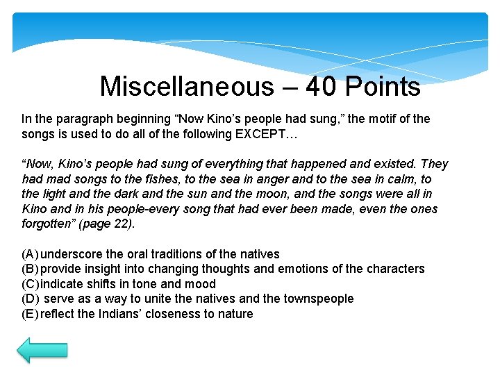 Miscellaneous – 40 Points In the paragraph beginning “Now Kino’s people had sung, ” Miscellaneous – 40 Points In the paragraph beginning “Now Kino’s people had sung, ”