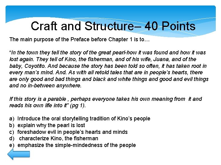 Craft and Structure– 40 Points The main purpose of the Preface before Chapter 1 Craft and Structure– 40 Points The main purpose of the Preface before Chapter 1