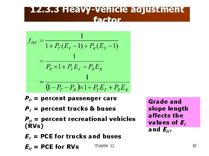 12. 3. 3 Heavy-vehicle adjustment factor PP = percent passenger cars PT = percent