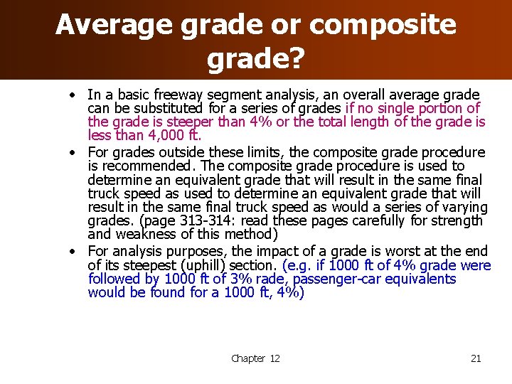 Average grade or composite grade? • In a basic freeway segment analysis, an overall