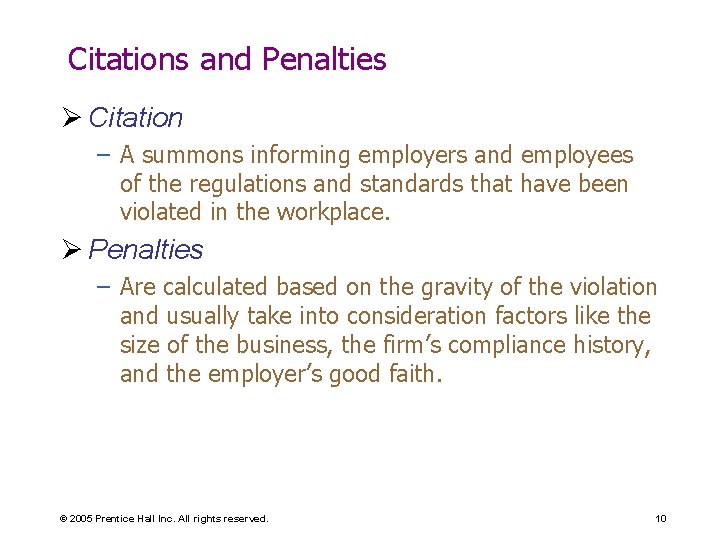 Citations and Penalties Ø Citation – A summons informing employers and employees of the