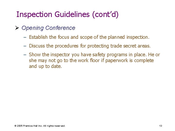 Inspection Guidelines (cont’d) Ø Opening Conference – Establish the focus and scope of the