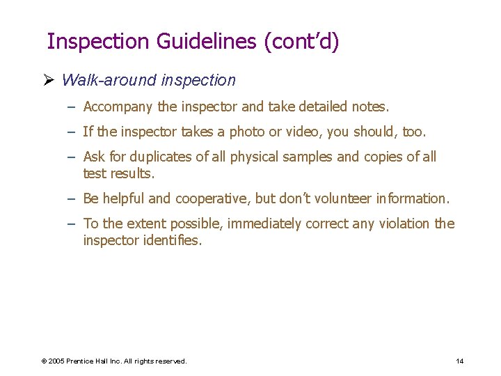 Inspection Guidelines (cont’d) Ø Walk-around inspection – Accompany the inspector and take detailed notes.