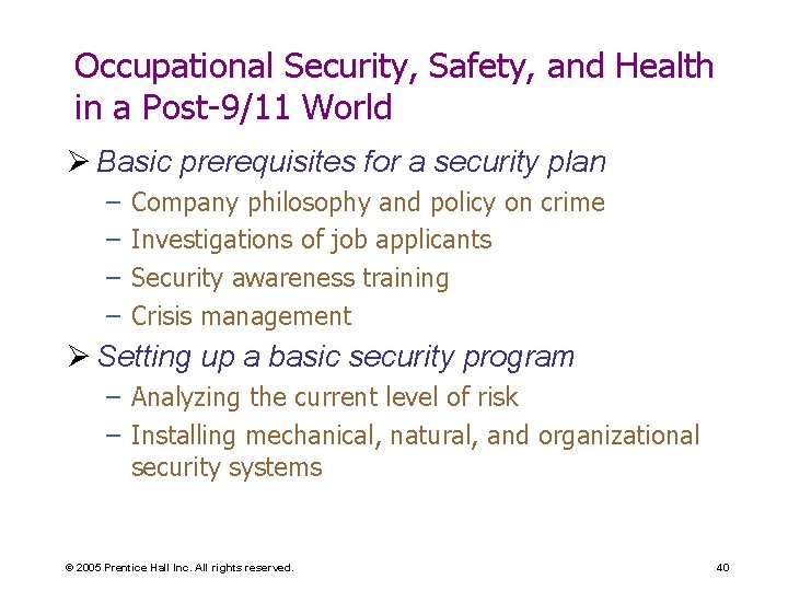 Occupational Security, Safety, and Health in a Post-9/11 World Ø Basic prerequisites for a