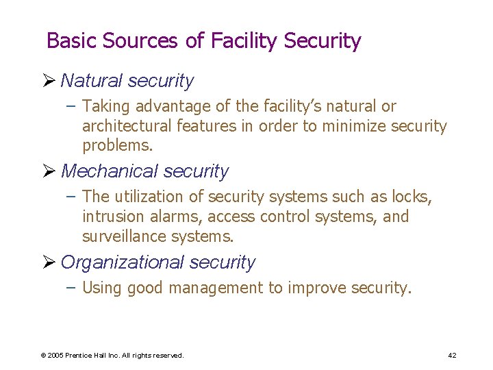 Basic Sources of Facility Security Ø Natural security – Taking advantage of the facility’s