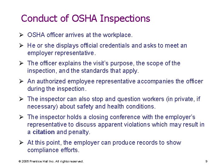 Conduct of OSHA Inspections Ø OSHA officer arrives at the workplace. Ø He or