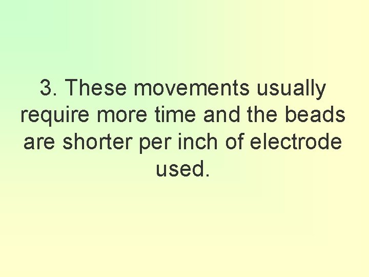 3. These movements usually require more time and the beads are shorter per inch