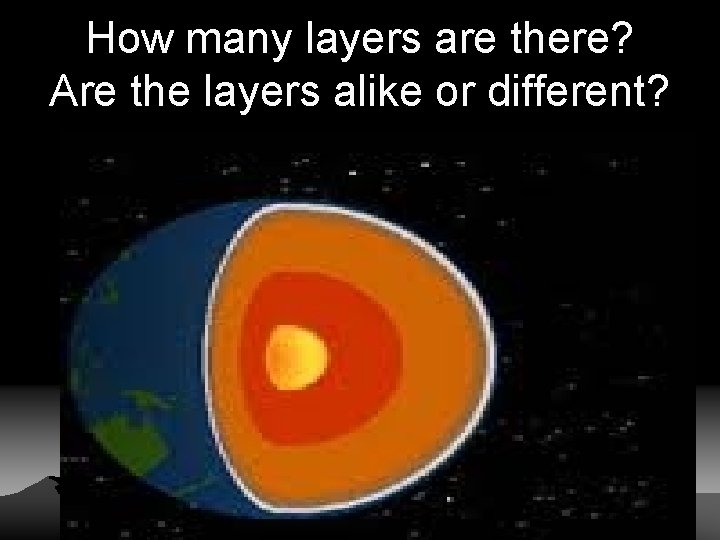 How many layers are there? Are the layers alike or different? 