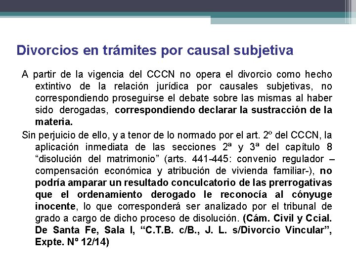 Divorcios en trámites por causal subjetiva A partir de la vigencia del CCCN no