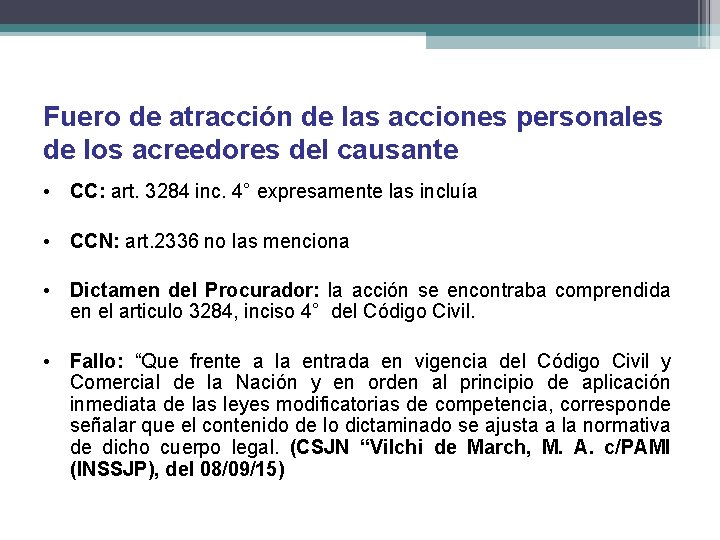 Fuero de atracción de las acciones personales de los acreedores del causante • CC: