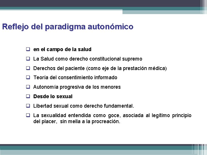 Reflejo del paradigma autonómico en el campo de la salud La Salud como derecho