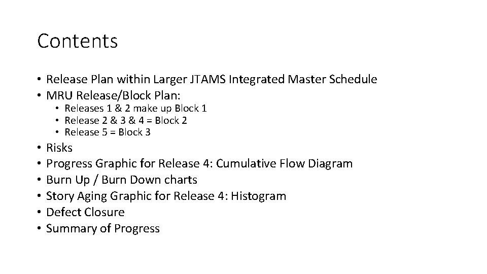 Contents • Release Plan within Larger JTAMS Integrated Master Schedule • MRU Release/Block Plan:
