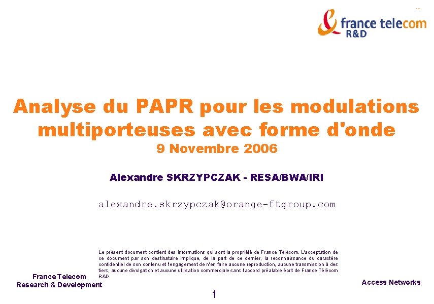 Analyse du PAPR pour les modulations multiporteuses avec forme d'onde 9 Novembre 2006 Alexandre