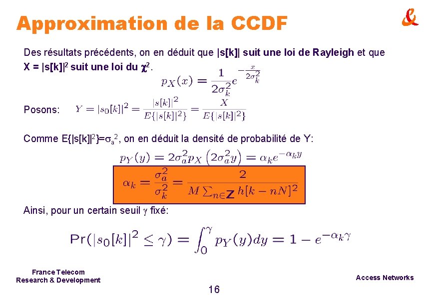 Approximation de la CCDF Des résultats précédents, on en déduit que |s[k]| suit une