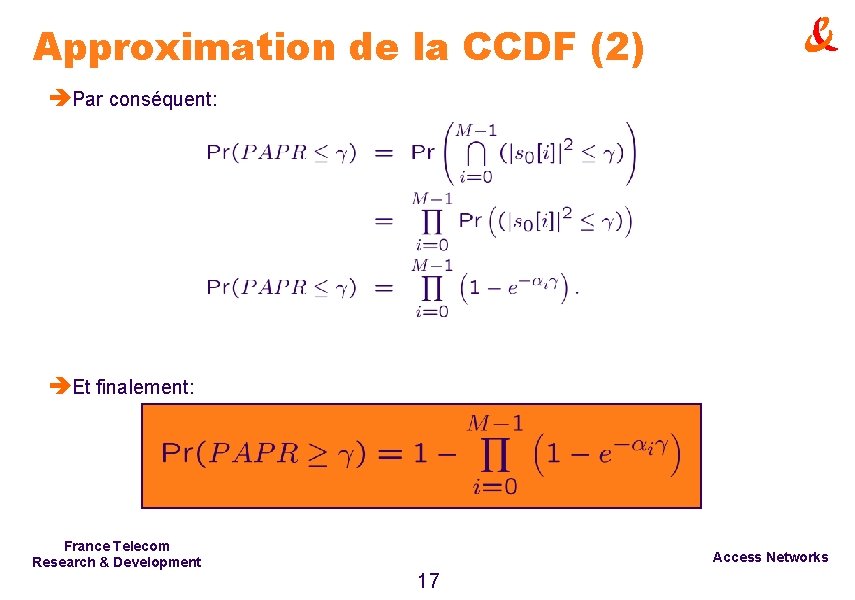 Approximation de la CCDF (2) èPar conséquent: èEt finalement: France Telecom Research & Development