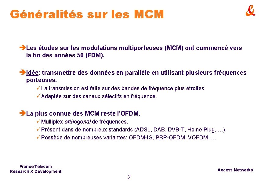 Généralités sur les MCM èLes études sur les modulations multiporteuses (MCM) ont commencé vers