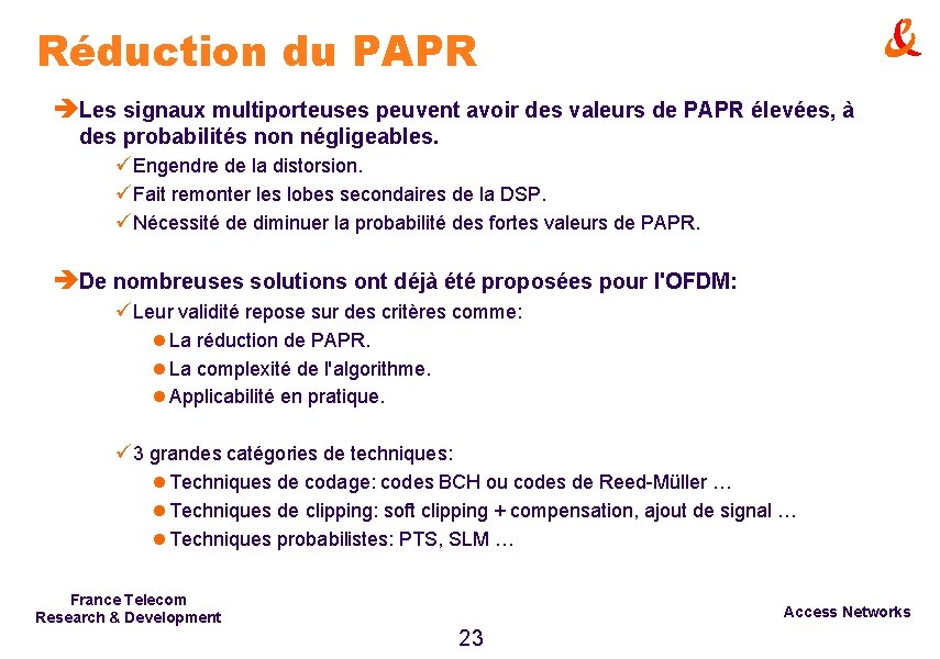 Réduction du PAPR èLes signaux multiporteuses peuvent avoir des valeurs de PAPR élevées, à