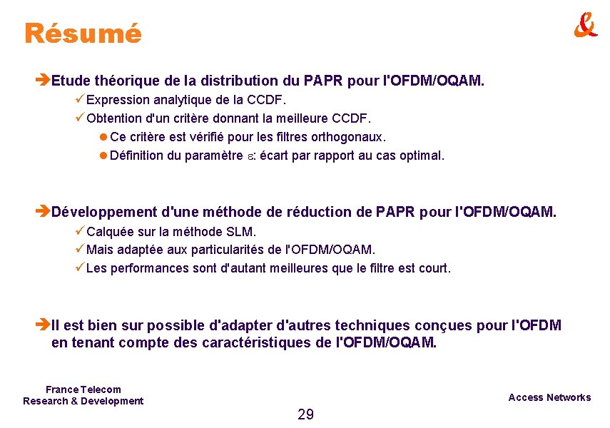 Résumé èEtude théorique de la distribution du PAPR pour l'OFDM/OQAM. üExpression analytique de la