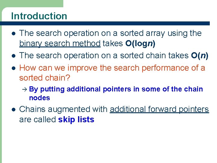 Introduction l l l The search operation on a sorted array using the binary