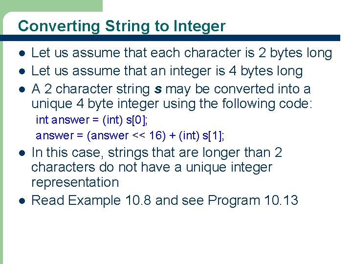 Converting String to Integer l l l Let us assume that each character is