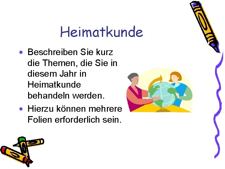 Heimatkunde · Beschreiben Sie kurz die Themen, die Sie in diesem Jahr in Heimatkunde