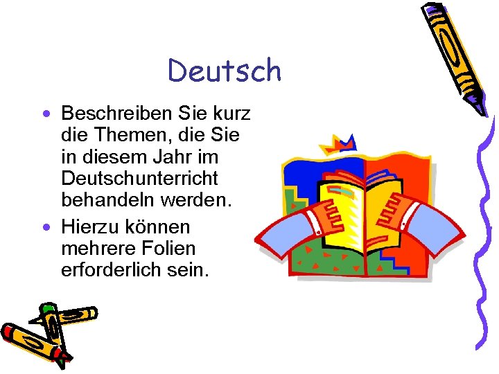 Deutsch · Beschreiben Sie kurz die Themen, die Sie in diesem Jahr im Deutschunterricht