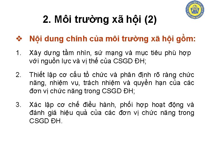 2. Môi trường xã hội (2) v Nội dung chính của môi trường xã