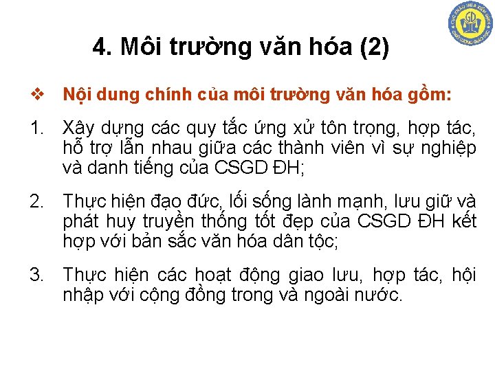 4. Môi trường văn hóa (2) v Nội dung chính của môi trường văn