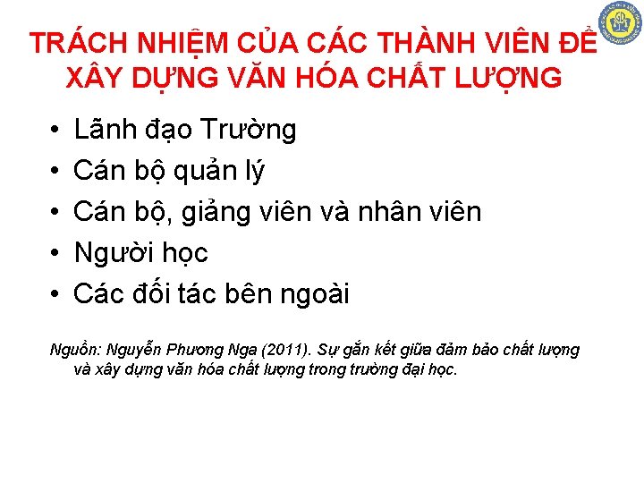 TRÁCH NHIỆM CỦA CÁC THÀNH VIÊN ĐỂ X Y DỰNG VĂN HÓA CHẤT LƯỢNG