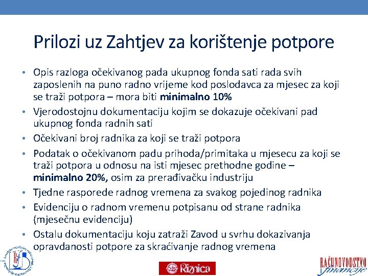 Prilozi uz Zahtjev za korištenje potpore • Opis razloga očekivanog pada ukupnog fonda sati