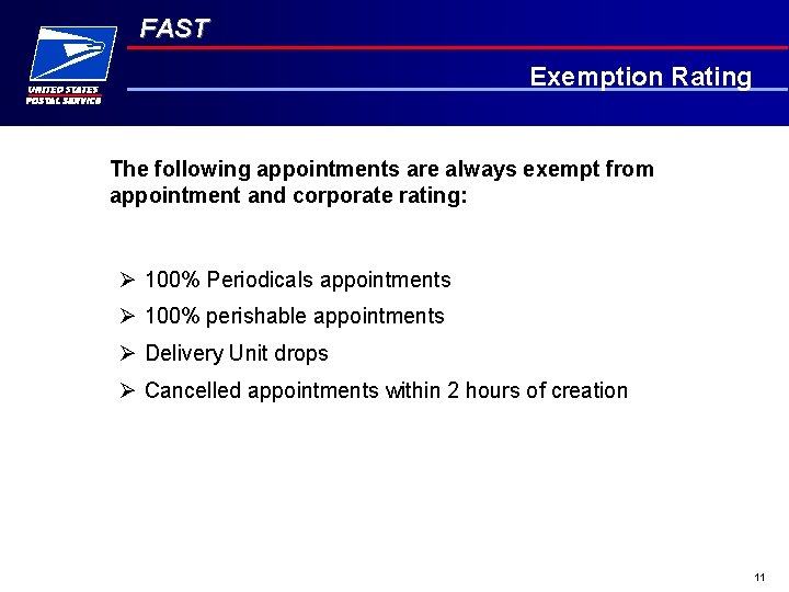 FAST Exemption Rating The following appointments are always exempt from appointment and corporate rating: