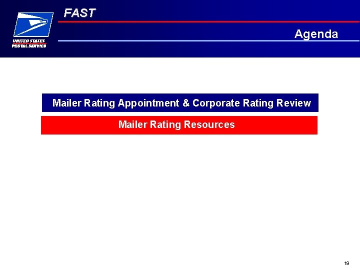 FAST Agenda Mailer Rating Appointment & Corporate Rating Review Mailer Rating Resources 19 