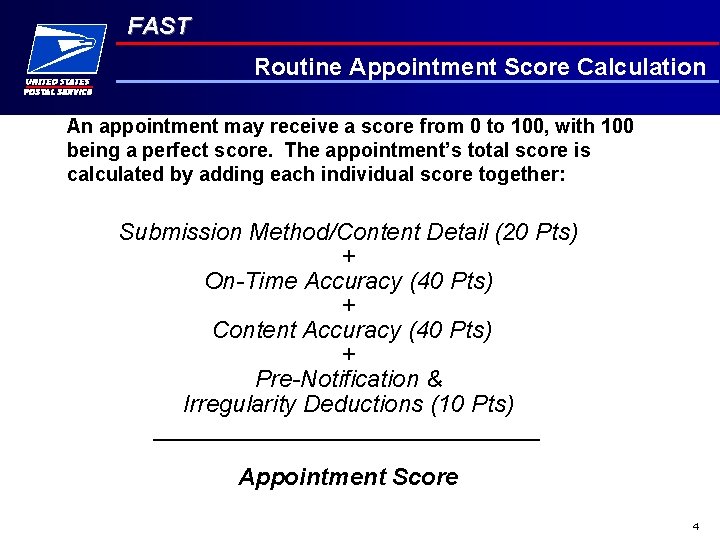 FAST Routine Appointment Score Calculation An appointment may receive a score from 0 to