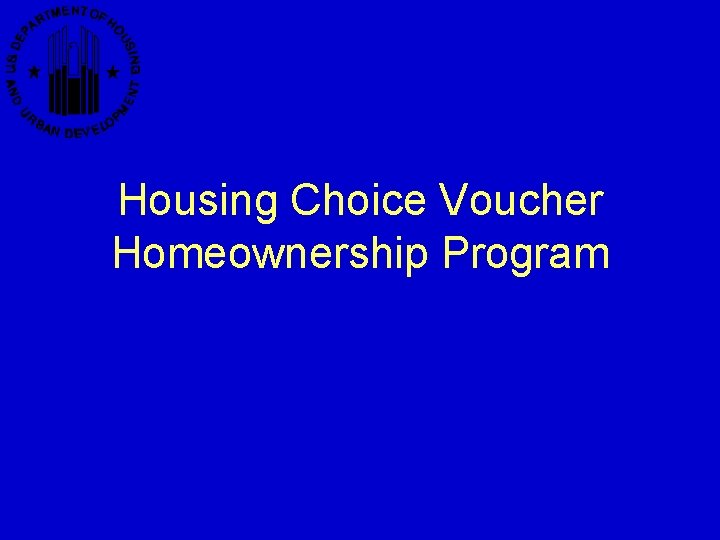 Housing Choice Voucher Homeownership Program 