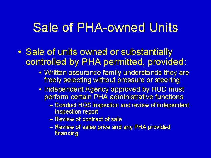 Sale of PHA-owned Units • Sale of units owned or substantially controlled by PHA